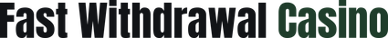 Fast Withdrawal Casino